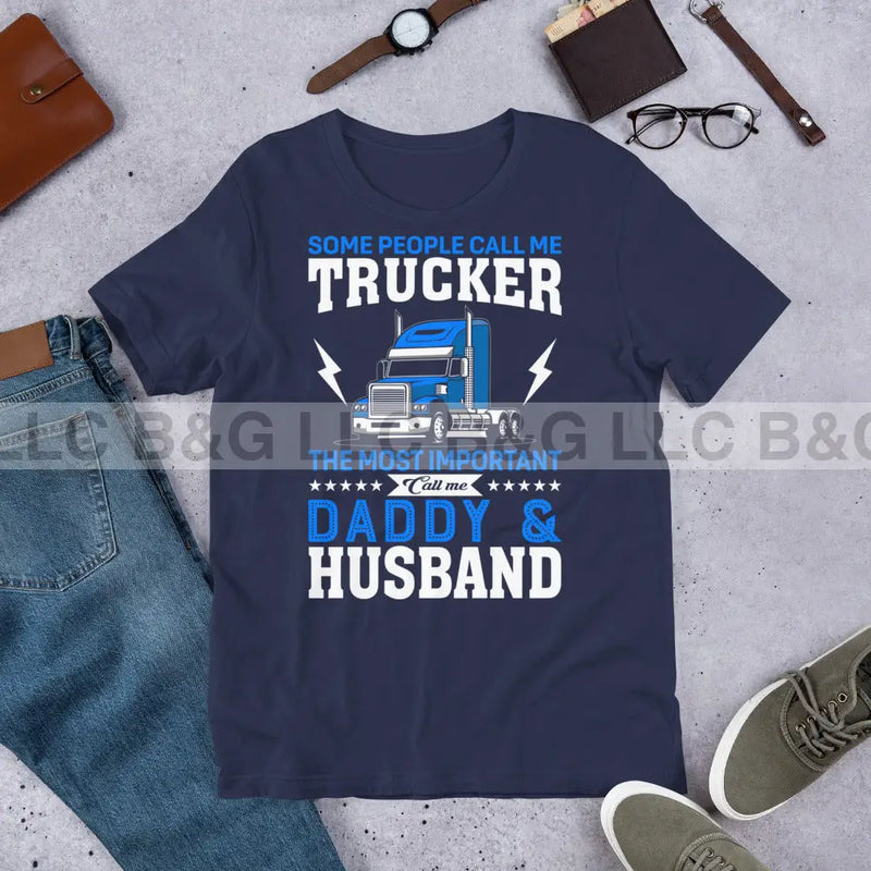 Some People Call Me Trucker Unisex t-shirt