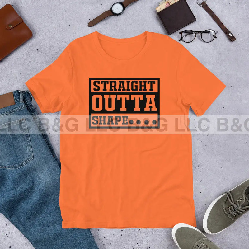 straight outta shape Unisex t-shirt