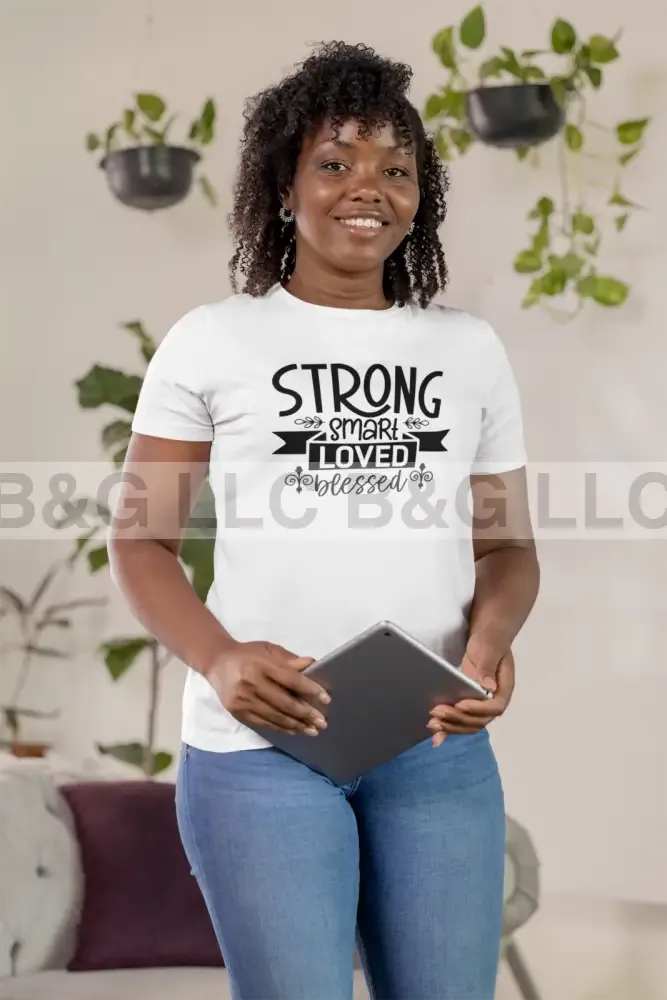 Strong smart loved blessed Unisex t-shirt