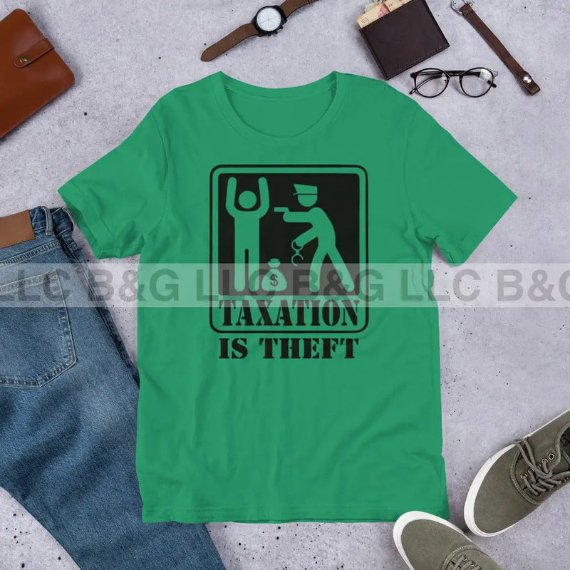 Taxation Is Theft Unisex T-Shirt Kelly / Xs