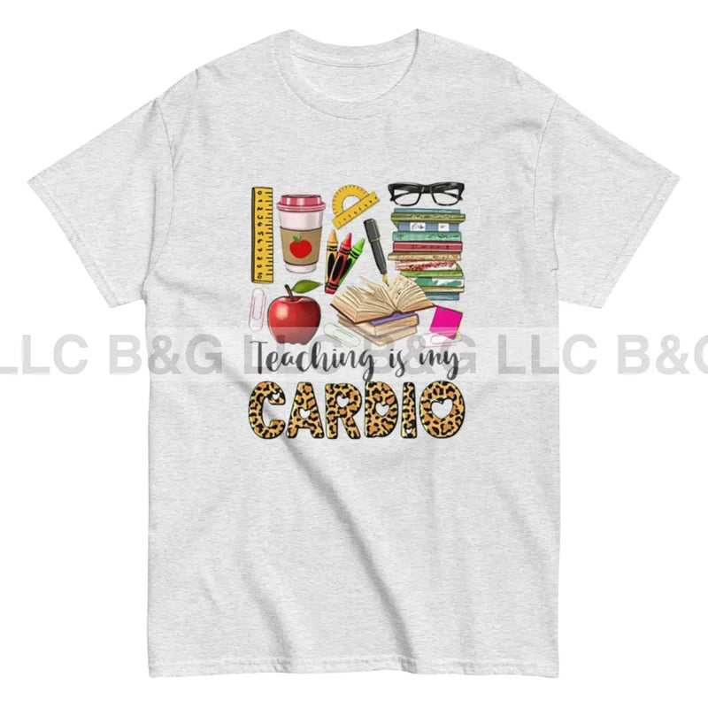 Teaching is My Cardio T Shirt