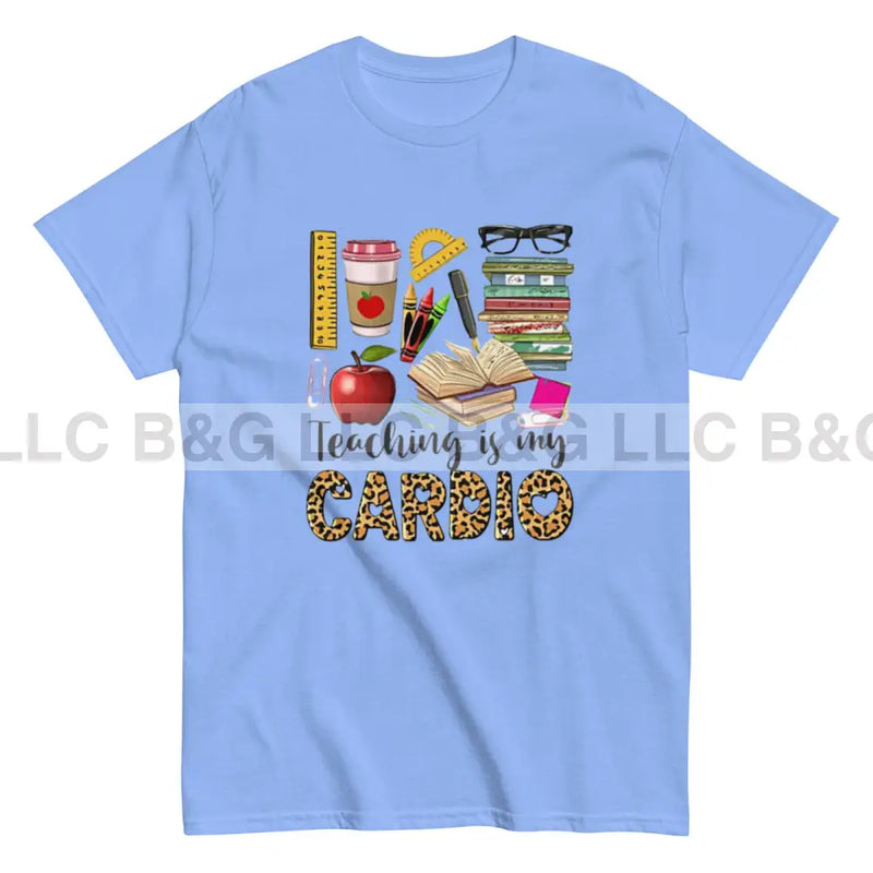 Teaching is My Cardio T Shirt