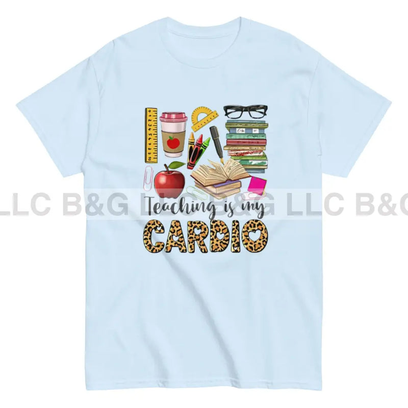 Teaching is My Cardio T Shirt