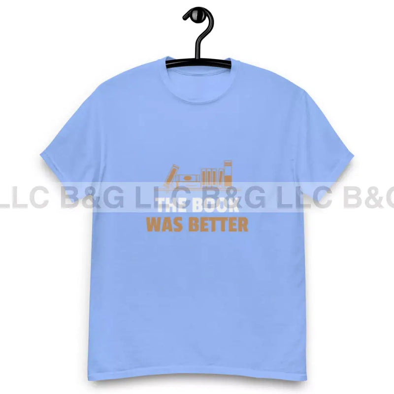 The Book Was Better T-Shirt