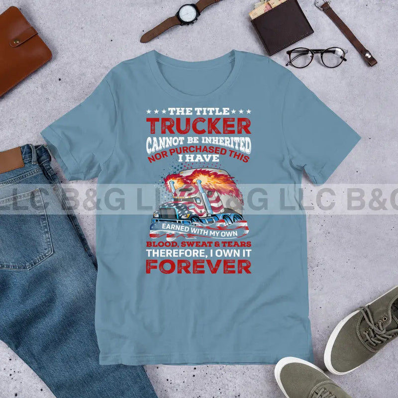 The Title Trucker Cannot Be Inherited Unisex t-shirt