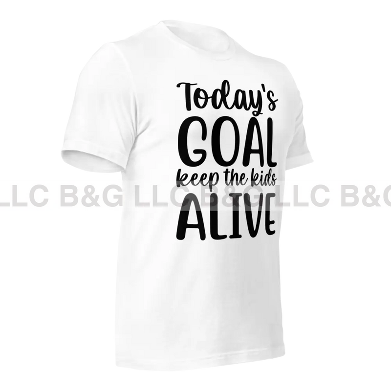 Today’s Goal Keep The Kids Alive Unisex T-Shirt