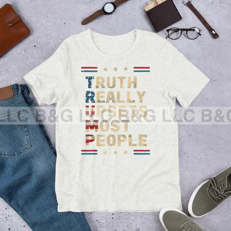 Truth Really Upsets Most People Unisex T-Shirt Ash / S