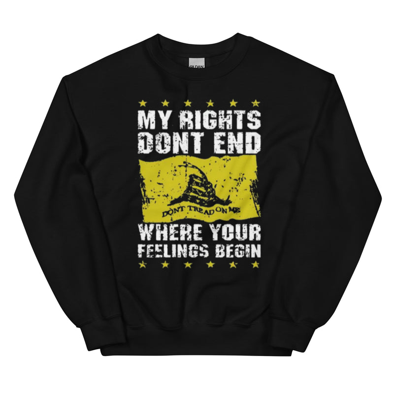 My Rights Don't End Where Your Feeling Begin Unisex Sweatshirt