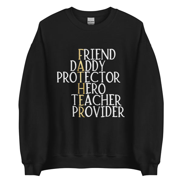 Friend Daddy Protector Hero Teacher Provider Unisex Sweatshirt