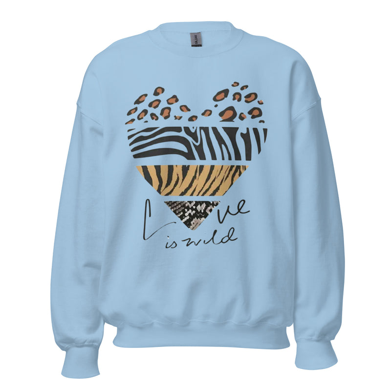 Love Is Wild Unisex Sweatshirt