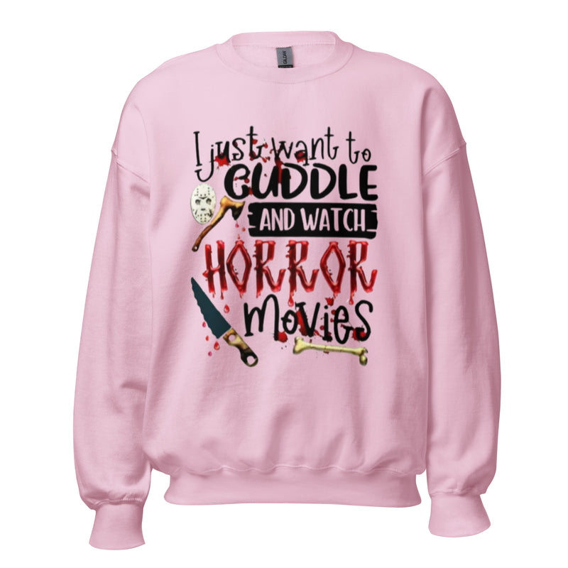 New I Just Want To Cuddle and Watch Horror Movies Unisex Sweatshirt