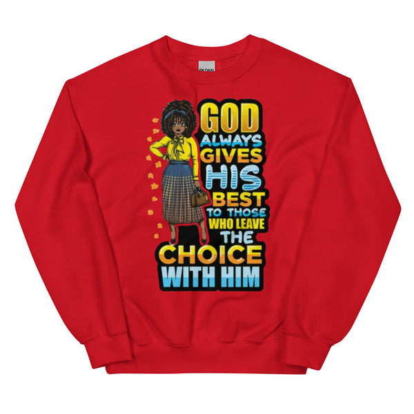 God Always Gives His Best Unisex Sweatshirt