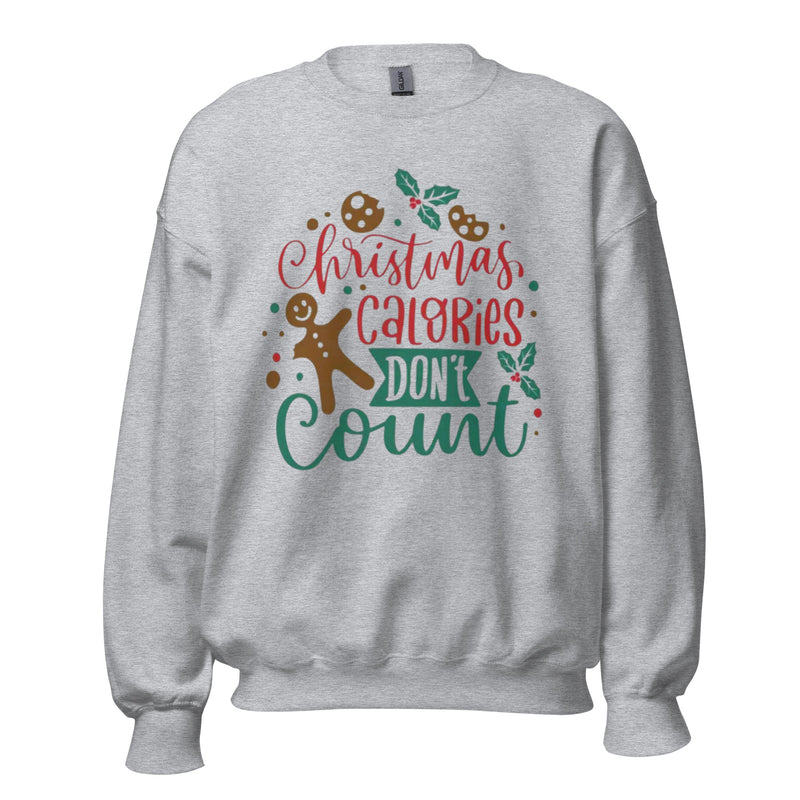 Christmas Calories Don't Count Unisex Sweatshirt