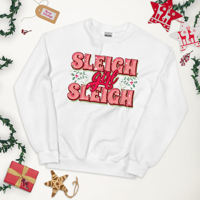 Sleigh Girl Sleigh Unisex Sweatshirt