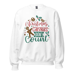 Christmas Calories Don't Count Unisex Sweatshirt