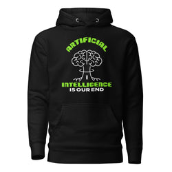 Artificial Intelligence is Our EndUnisex Hoodie