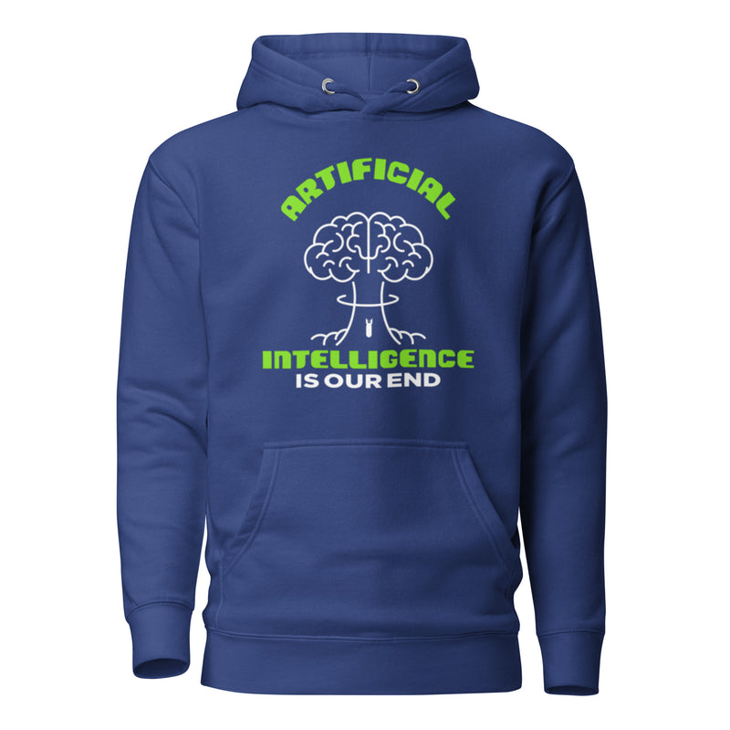 Artificial Intelligence is Our EndUnisex Hoodie