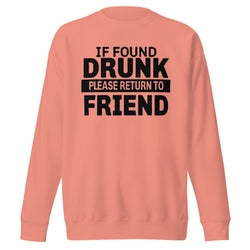 If Found Drunk Unisex Premium Sweatshirt
