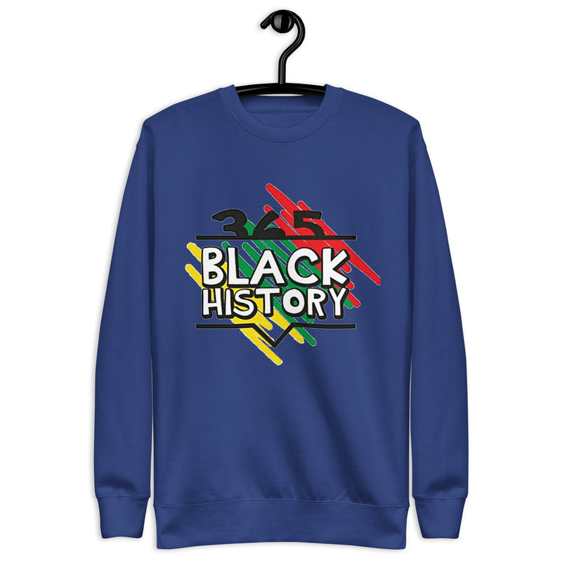 365 Black History Unisex Premium Sweatshirt