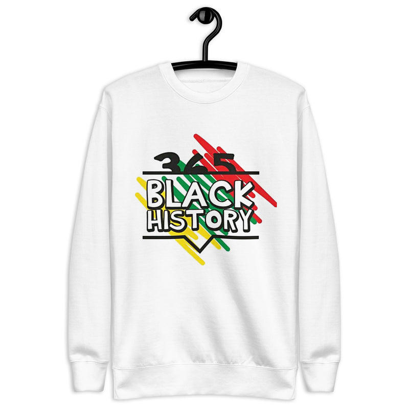365 Black History Unisex Premium Sweatshirt