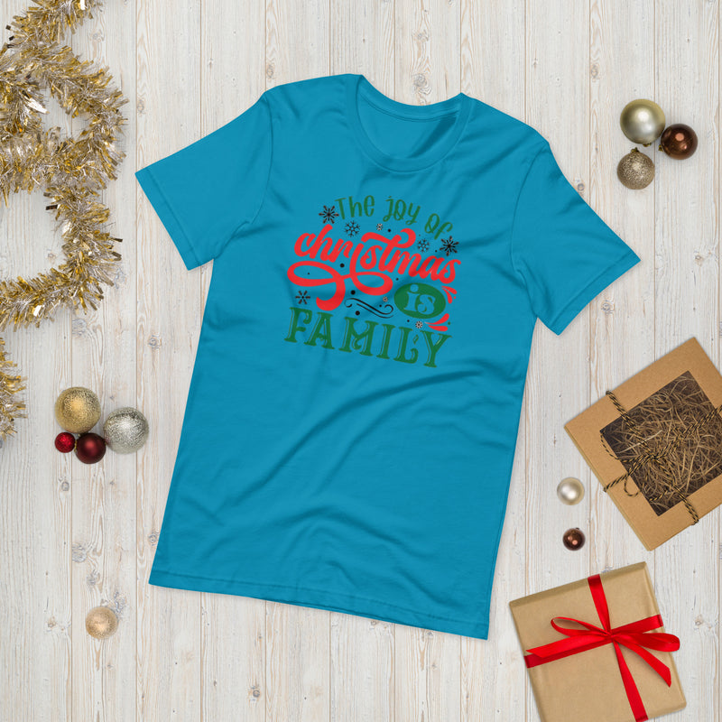The Joy of Christmas is Family Unisex t-shirt