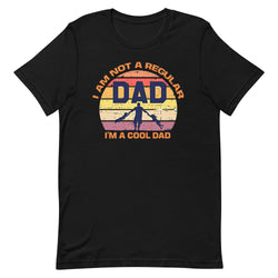 I'm Not a Regular Dad Unisex t-shirt