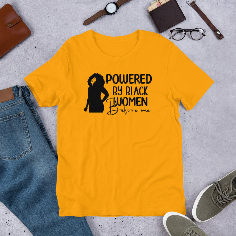 Powered by black women before me Unisex t-shirt