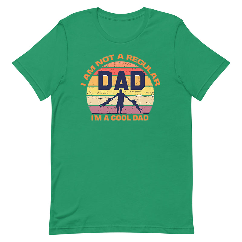 I'm Not a Regular Dad Unisex t-shirt