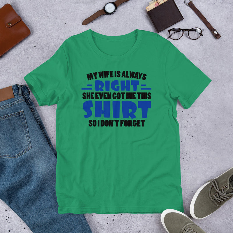 My Wife is Always Right Unisex t-shirt