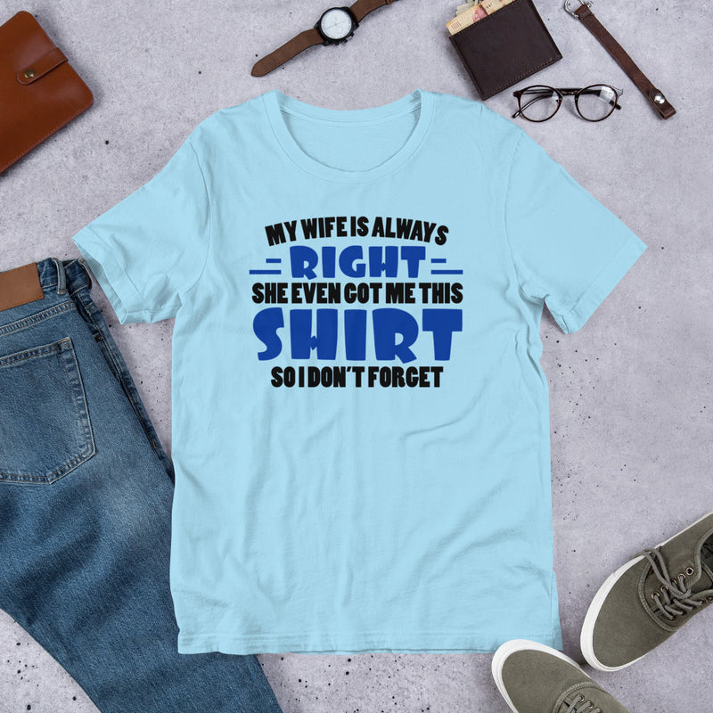 My Wife is Always Right Unisex t-shirt