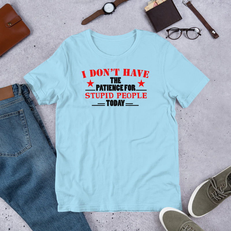 i dont have the patience Unisex t-shirt