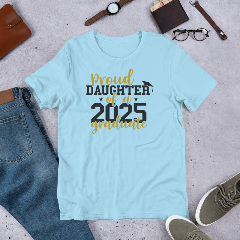 Proud Daughter of a 2025 Grad Unisex t-shirt