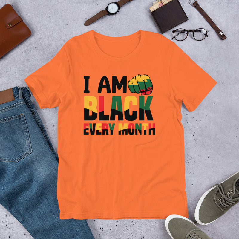 I am black every month unisex t shirt