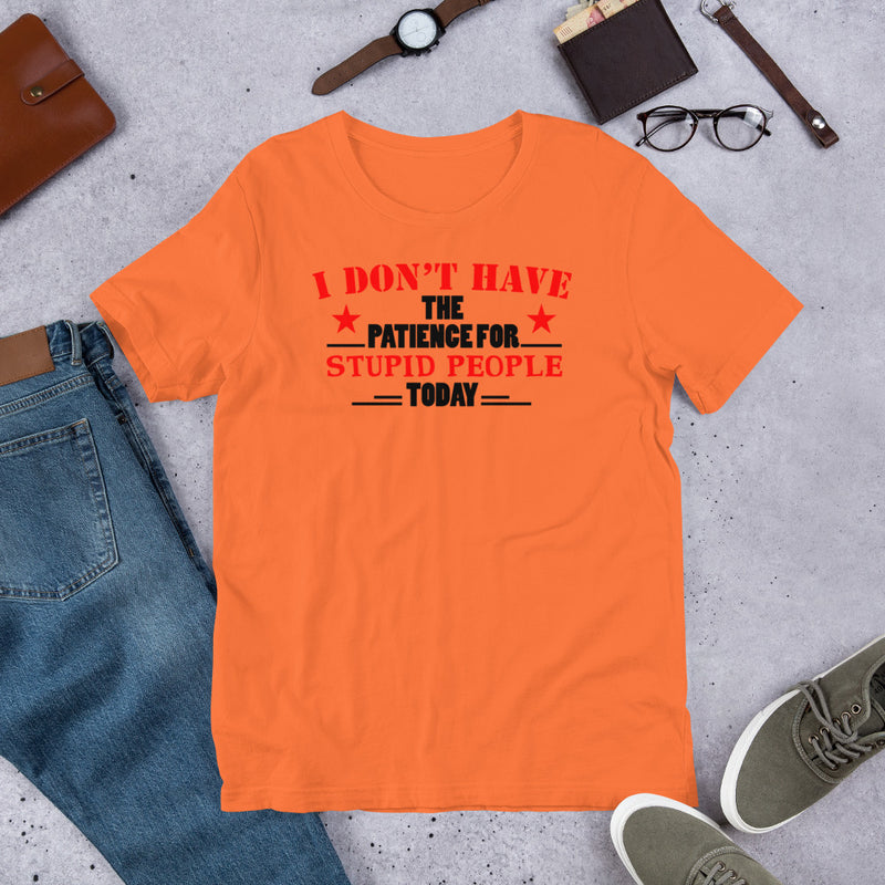 i dont have the patience Unisex t-shirt