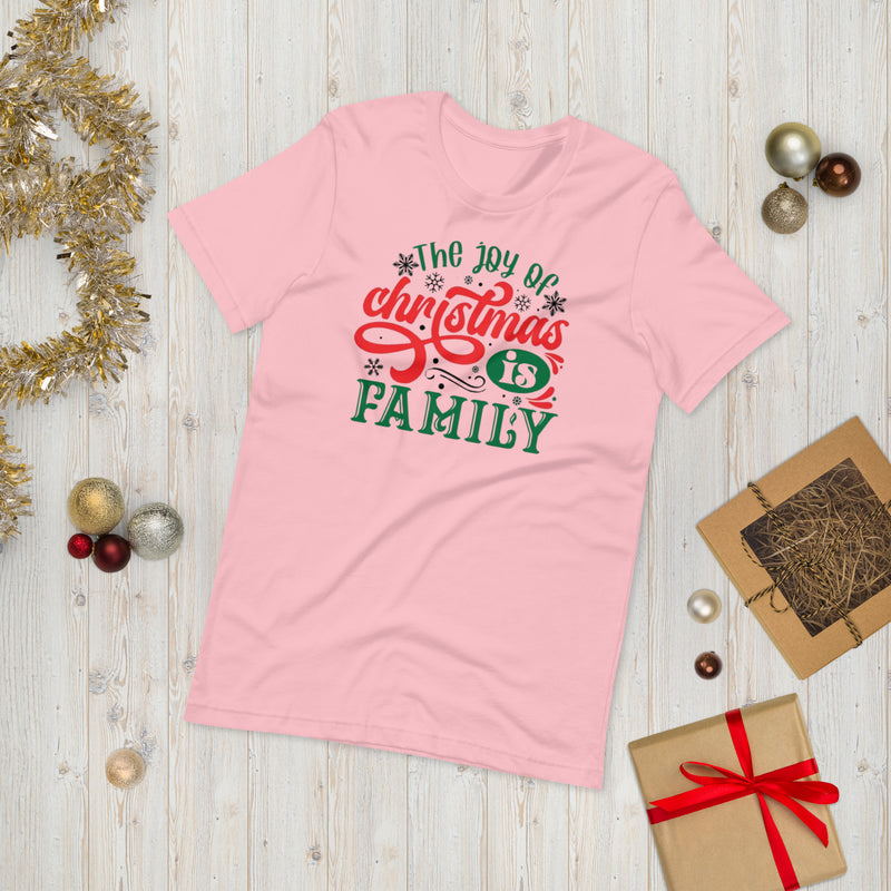 The Joy of Christmas is Family Unisex t-shirt