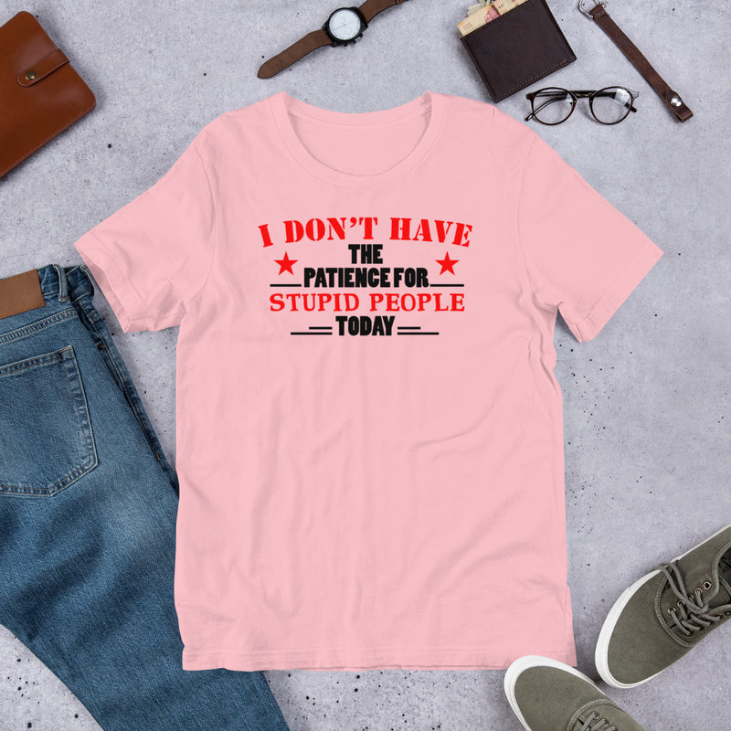 i dont have the patience Unisex t-shirt