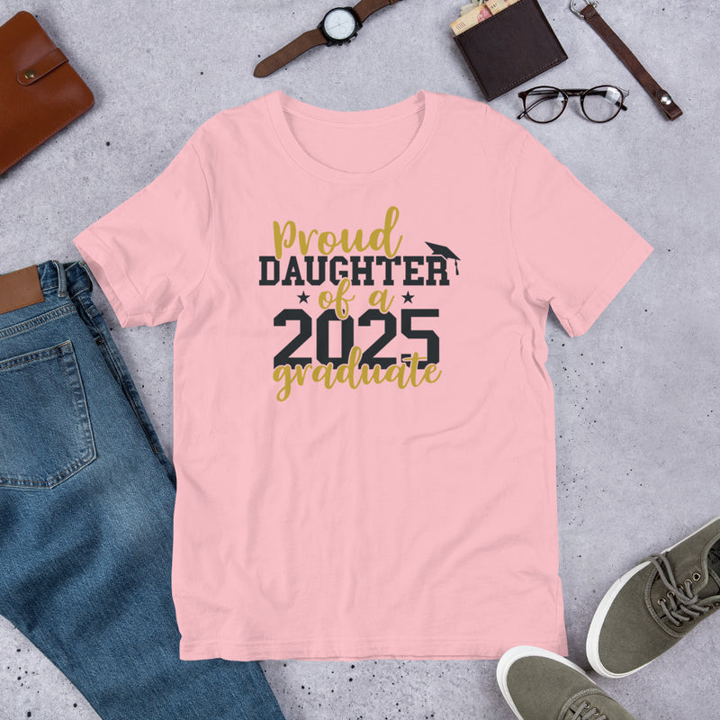 Proud Daughter of a 2025 Grad Unisex t-shirt