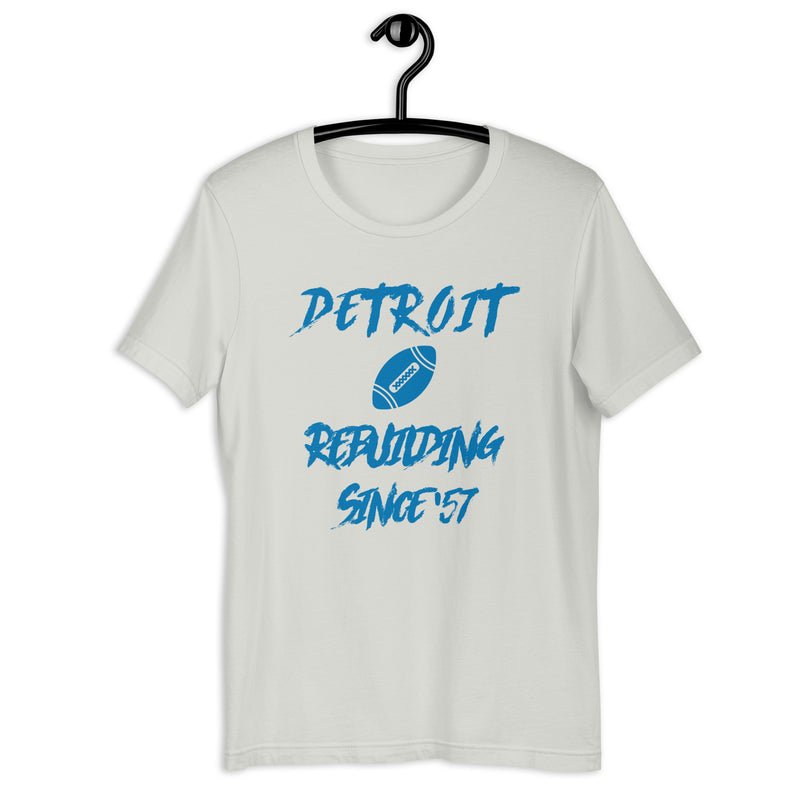 Detroit Rebuilding Since '57 Unisex t-shirt