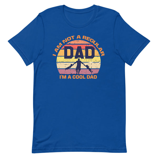 I'm Not a Regular Dad Unisex t-shirt