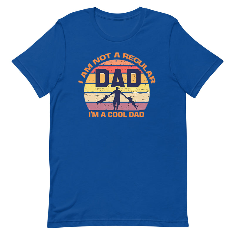 I'm Not a Regular Dad Unisex t-shirt