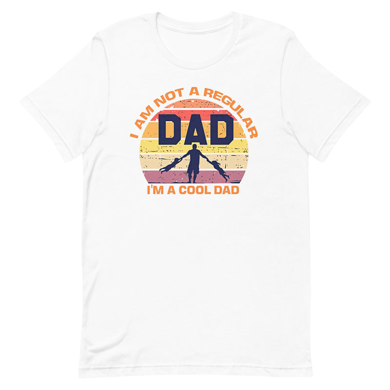 I'm Not a Regular Dad Unisex t-shirt