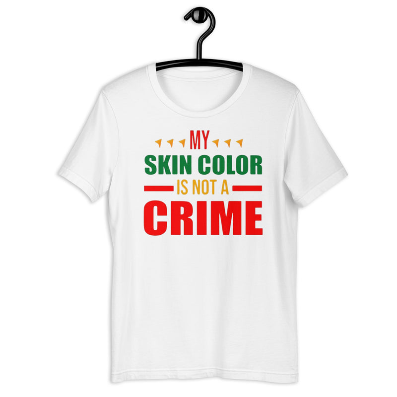 My Skin Color is Not a Crime Unisex t-shirt