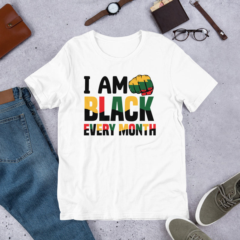 I am black every month unisex t shirt