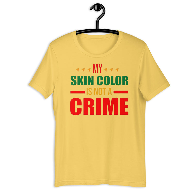 My Skin Color is Not a Crime Unisex t-shirt