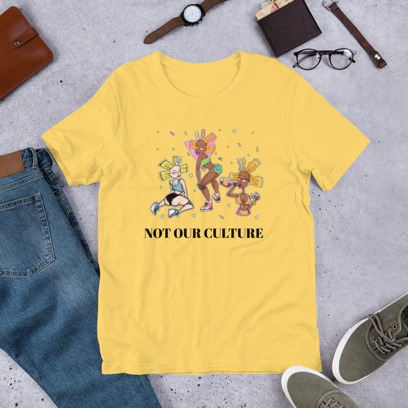 Not Our Culture Unisex t-shirt