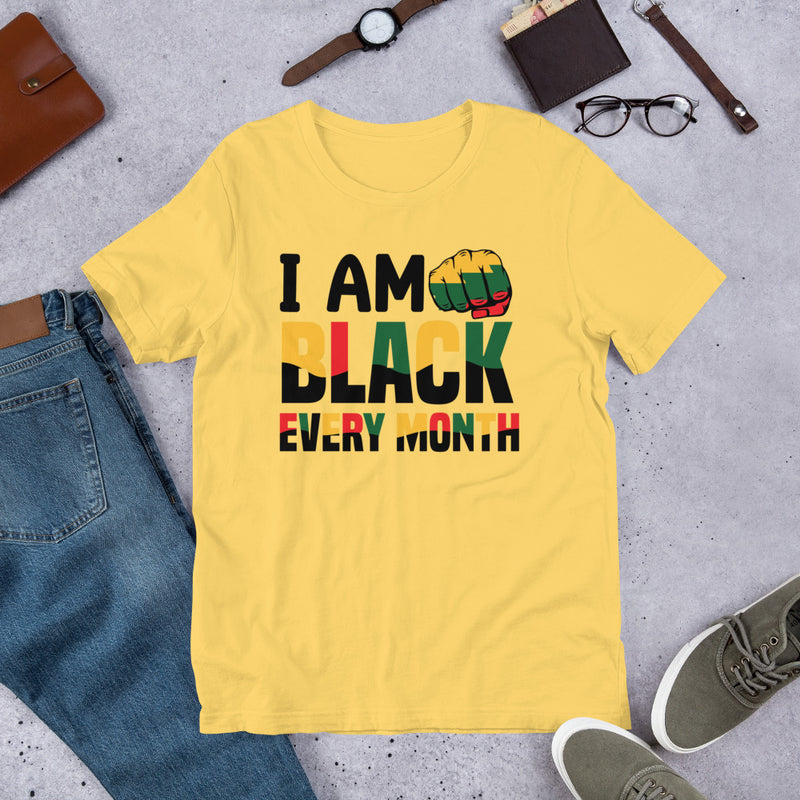 I am black every month unisex t shirt