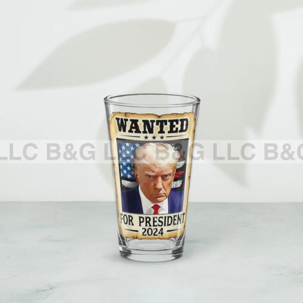 Wanted For President Shaker Pint Glass