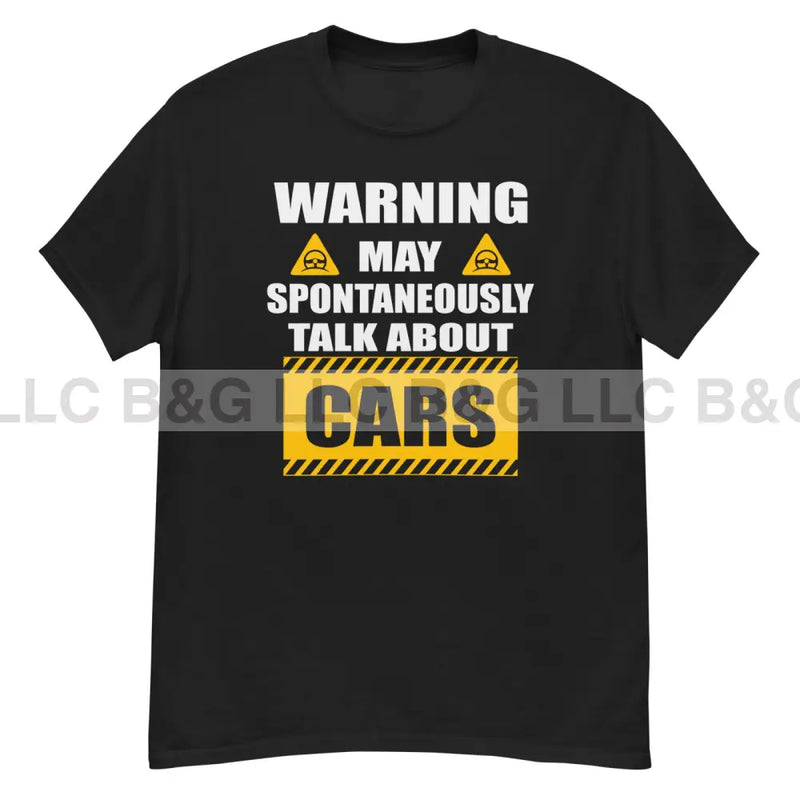 Warning May Spontaneously Talk About Cars Men's classic tee