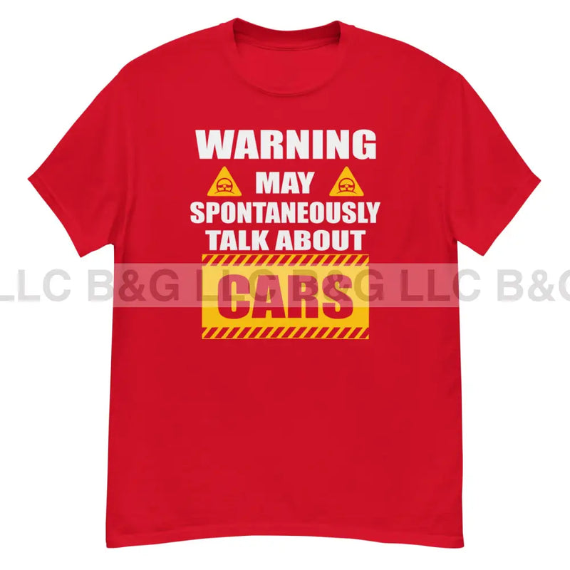 Warning May Spontaneously Talk About Cars Men's classic tee