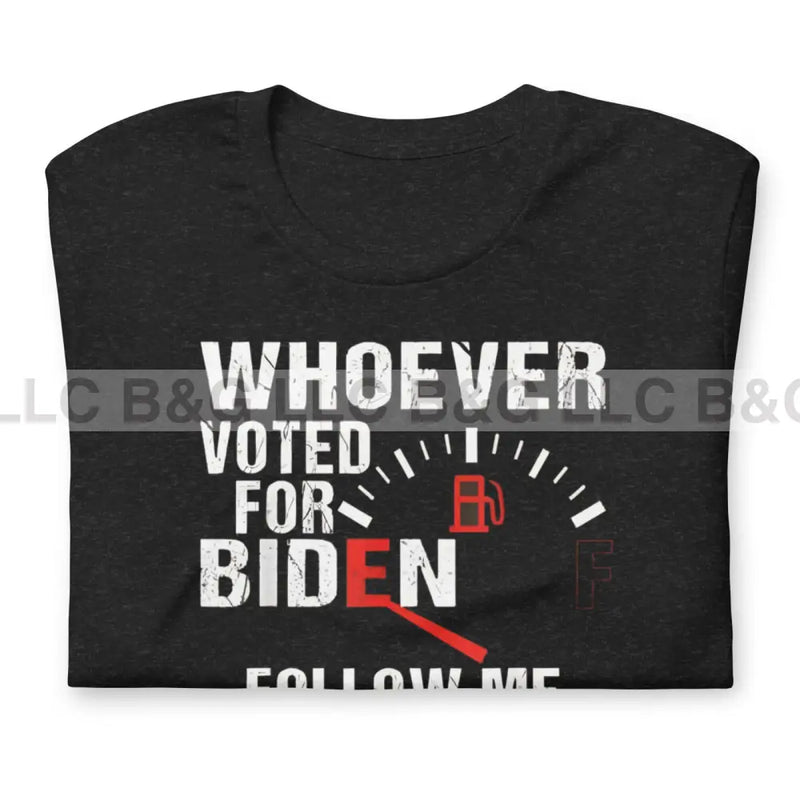 Whoever Voted For Biden Unisex T-Shirt